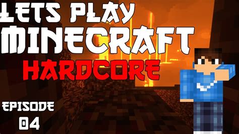 Minecraft 114 Hardcore Challenge Ep 4 Into The Nether We Go Youtube