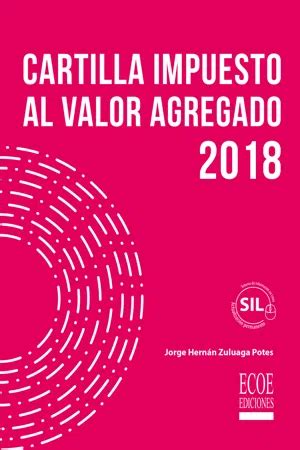 PDF Cartilla impuesto al valor agregado 2018 de Jorge Hernán Zuluaga