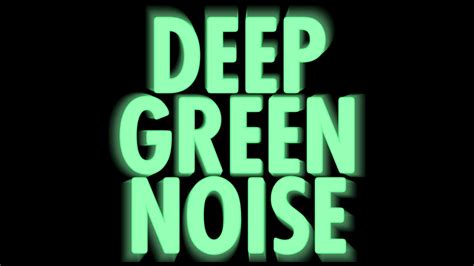 Get Your Calm On Deep Green Noise W Black Screen 6 Hours Of Peace