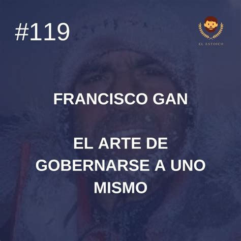 Francisco Gan El Arte De Gobernarse A Uno Mismo El Estoico