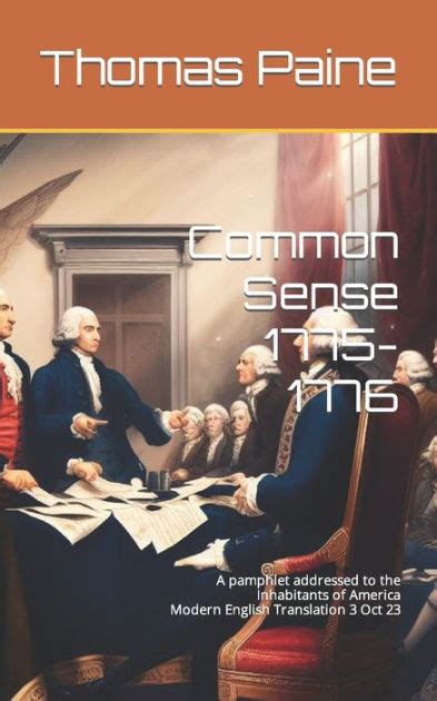 Common Sense 1775 1776 A Pamphlet Addressed To The Inhabitants Of