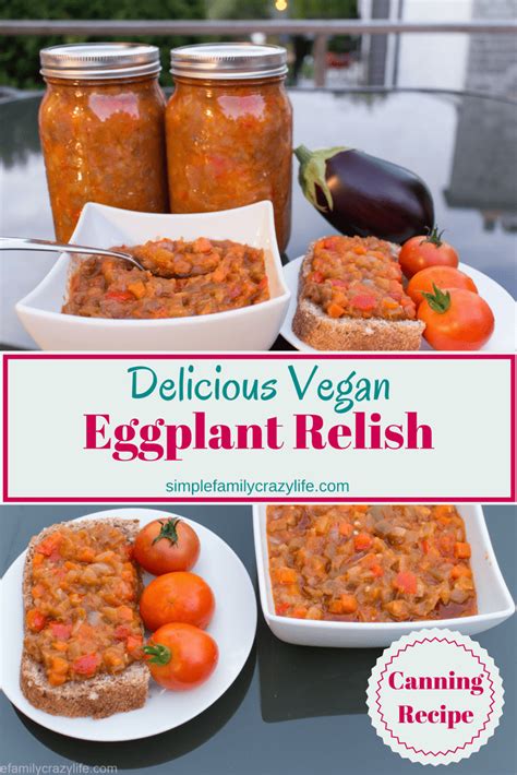 Delicious Vegan Eggplant Relish Recipe For Canning Eggplant Relish Canning Recipes Relish