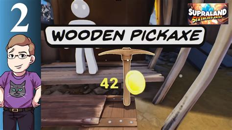 Let S Play Supraland Six Inches Under Blind Part Wooden Pickaxe