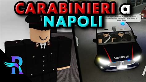 Ho Fatto Il Carabiniere A Napoli Roblox Roleplay Ita Youtube