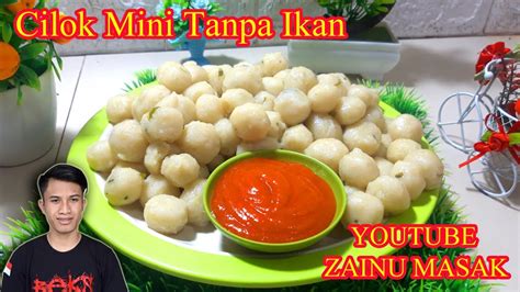 Resep Cilok Mini Super Empuk Dan Lembut Tanpa Ikan Tetap Empuk Meskipun