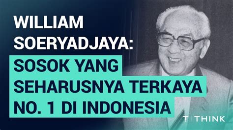 William Soeryadjaya Pendiri Astra Yang Seharusnya Menjadi Yang Terkaya