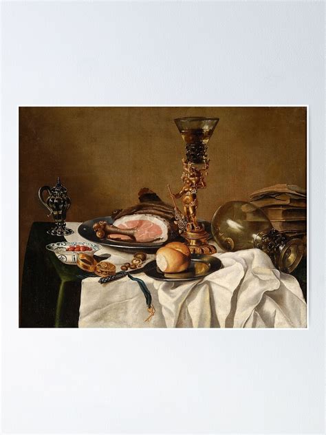 Pieter Claesz Still Life With Ham Books And Ornamental Vessels Poster For Sale By Oldtimeart