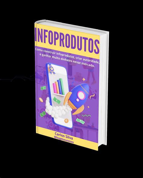 Infoprodutos Como Construir Um Infoproduto E Ganhar Muito Dinheiro No