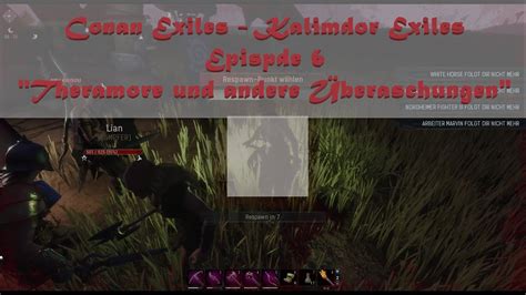 Conan Exiles Kalimdor Exiles Ep 6 Theramore Und Andere