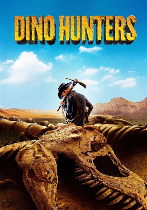 Saison Chasseurs De Dinosaures Streaming O Regarder Les Pisodes