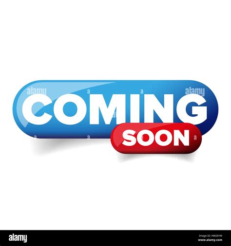 Coming Soon Vector Button Stock Vector Image And Art Alamy