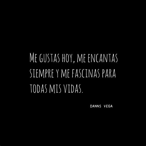 Danns Vega Frases Bonitas Frases Bonitas De Amor Frases De Sentimientos