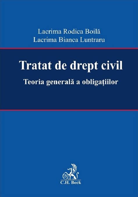 Tratat De Drept Civil Teoria Generala A Obligatiilor Lacrima Rodica