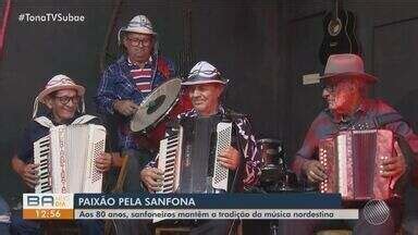 Bahia Meio Dia Feira de Santana Aos 80 anos sanfoneiros mantém a