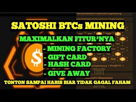 Satoshi Btcs Mining Maximalkan Fitur Nya Mining Factory Gift Card