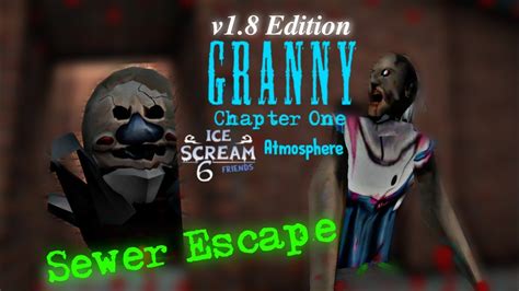 Granny V1 8 In Ice Scream 6 Atmosphere On Extreme Mode Sewer Escape