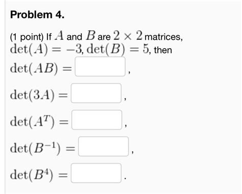 Problem 4 1 Point If A And B Are 2×2 Matrices