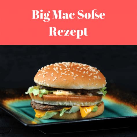 Big Mac So E Selber Machen Big Mac So E Rezept F R Zuhause