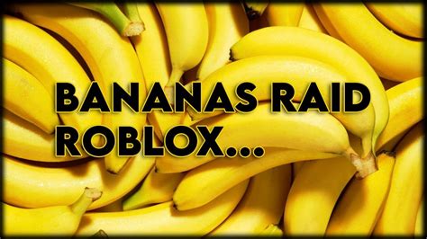 Bananas Raid Roblox Parkour Roblox Youtube