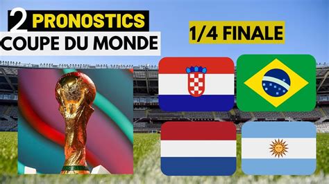 PRONOSTIC FOOT MES 2 PRONOSTIC 1 4 FINALE CDM Croatie Vs Bresil