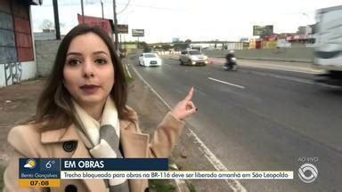 Bom Dia Rio Grande Trecho Bloqueado Para Obras Na BR 116 Deve Ser