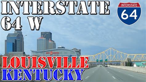 I 64 West Louisville Kentucky 4k Highway Drive Youtube