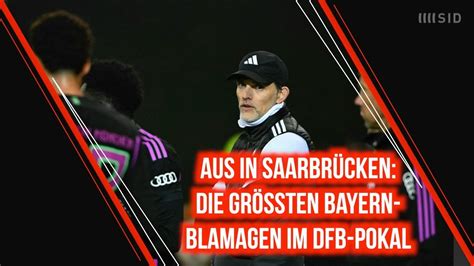 Aus in Saarbrücken größten Bayern Blamagen im DFB Pokal SID