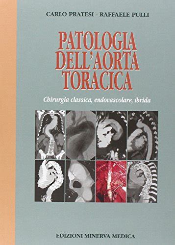 Patologia Dell Aorta Toracica Chirurgia Classica Endovascolare