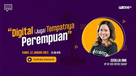 Uzone Talks Digital Juga Tempatnya Perempuan Youtube