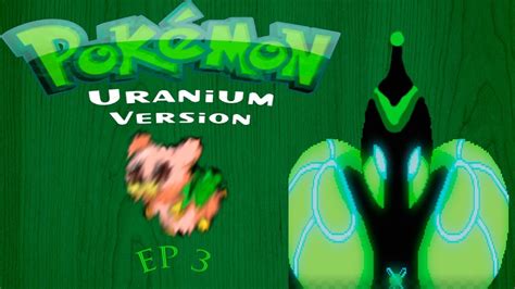 Kevlar Town Pokémon Uranium Let s Play Ep 3 YouTube