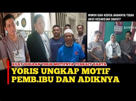 Yoris Minta Tersangk Ibu Mimin Dan Kedua Anaknya Ditahan Youtube