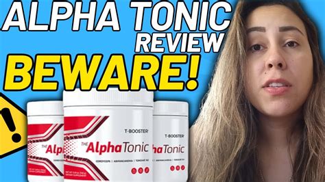 Alpha Tonic Alpha Tonic Review Beware Alpha Tonic Reviews