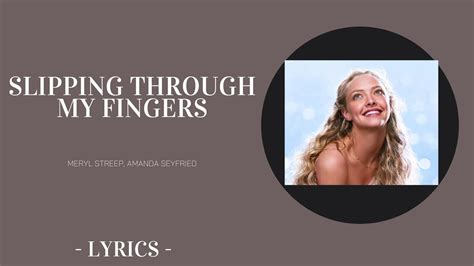 Slipping Through My Fingers Meryl Streep Amanda Seyfried Clean Youtube