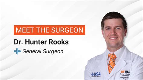 Dr Hunter Rooks MD General Surgeon At University Surgical