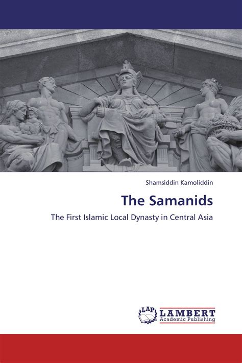 THE SAMANIDS / 978-3-8443-2098-5 / 9783844320985 / 3844320989