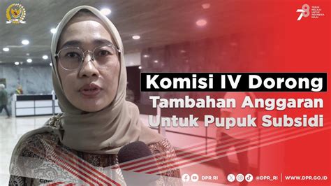 Komisi Iv Dorong Tambahan Anggaran Untuk Pupuk Subsidi Youtube