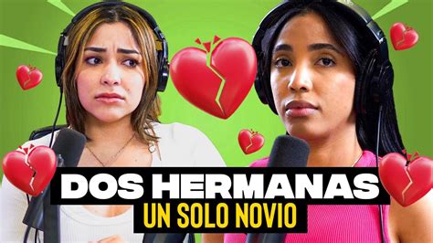 2 Hermanas Un Solo Novio La Historia De Como Mi Propia Sangre Se Cojio