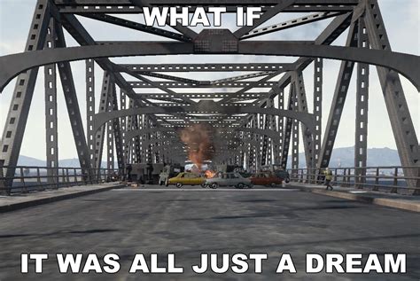 The Bridge Was 3 Years Ago It Wasnt Your Fault Rmemes