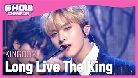 KINGDOM Long Live The King 킹덤 백야 l Show Champion l EP 453 YouTube