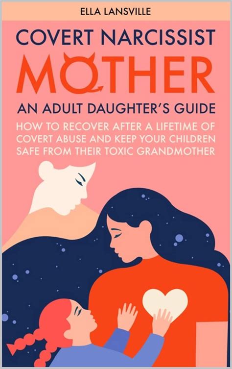 Covert Narcissist Mother An Adult Daughters Guide How To