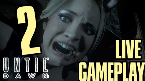 Until Dawn Gameplay Live Part 2 Youtube