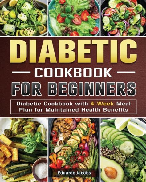 Diabetic Cookbook And Meal Plan For The Newly Diagnosed A 4 Week