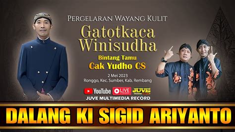 Live Wayang Kulit Ki Sigid Ariyanto Lawak Cak Yuhdo Cs Gatotkaca