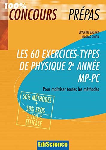 Amazon Fr Les Exercices Types De Physique E Ann E Mp Pc Pour