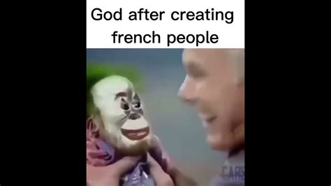 GOD AFTER CREATING FRENCH PEOPLE Shorts Memes Funny France YouTube