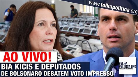 AO VIVO DEPUTADA BIA KICIS E DEPUTADOS DE BOLSONARO DEBATEM VOTO