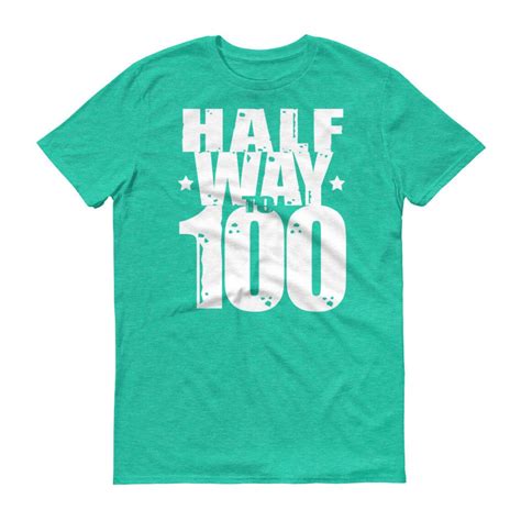 50th Birthday T Shirt Halfway To 100 50 Years Old Funny Gag Etsy