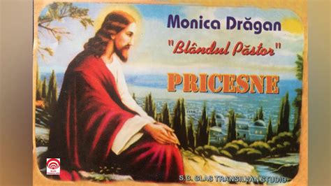 Monica Dragan Bucura Te Cea Plina De Dar Cd Blandul Pastor Youtube