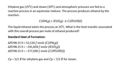 Solved Ethylene Gas 25°c And Steam 30°c And Atmospheric