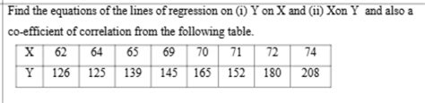 Find The Equations Of The Lines Of Regression StudyX